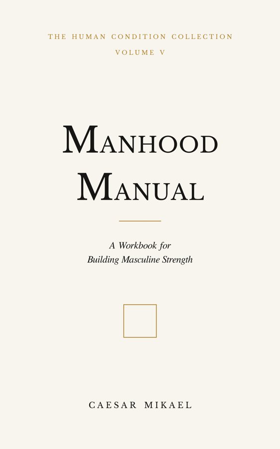 Manhood Manual — Caesar Mikael